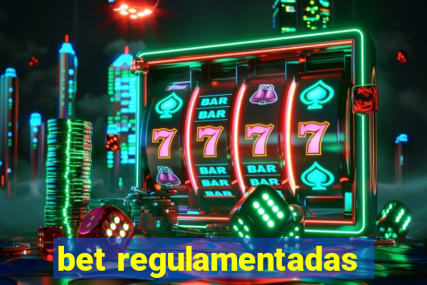 bet regulamentadas